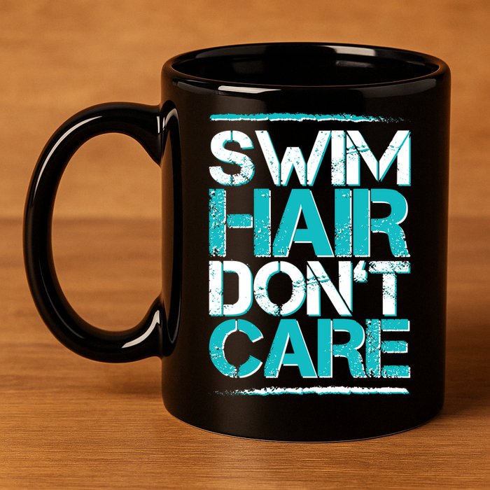 Swim Hair Don't Care 11oz C Handle Ceramic Mug