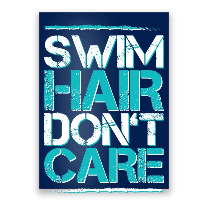 Swim Hair Don't Care Poster