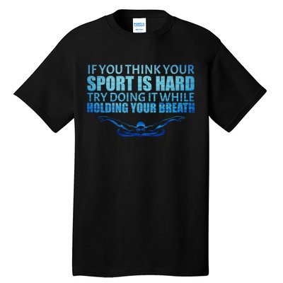 Swimming Is Hard Tall T-Shirt