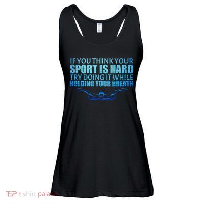 Swimming Is Hard Ladies Essential Flowy Tank