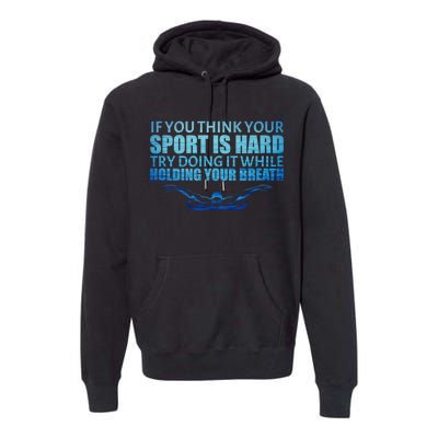 Swimming Is Hard Premium Hoodie