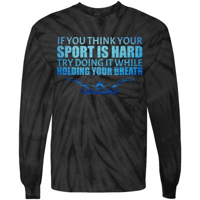 Swimming Is Hard Tie-Dye Long Sleeve Shirt