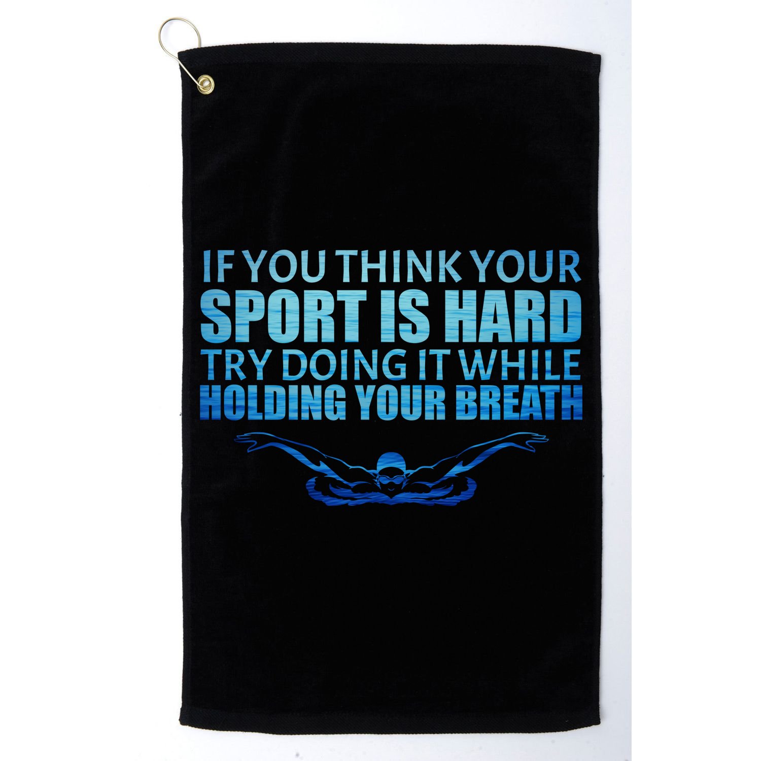Swimming Is Hard Golf Towel