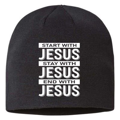 Start With Jesus Stay With End With Sustainable Beanie