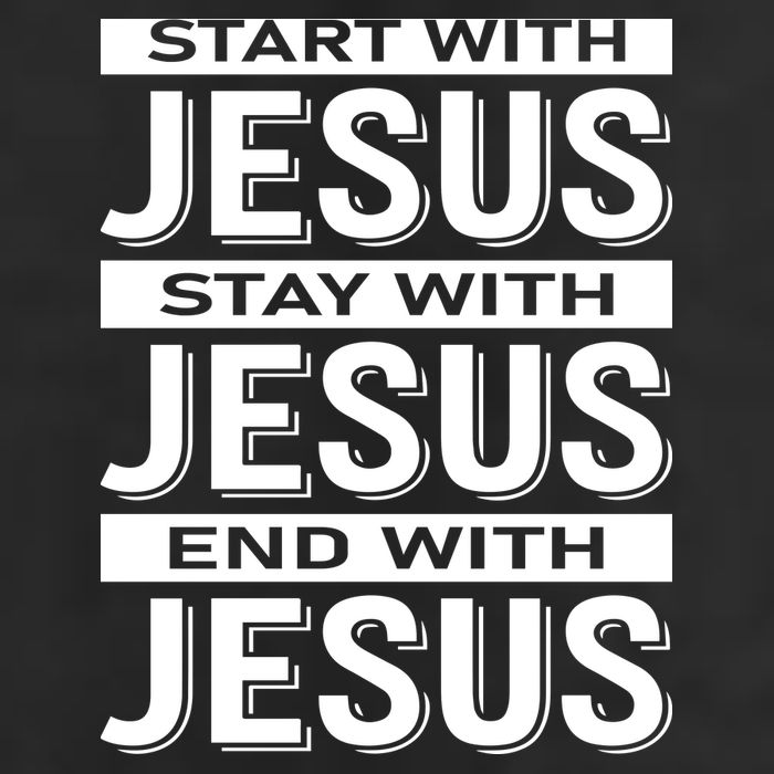 Start With Jesus Stay With End With 25L Jumbo Tote