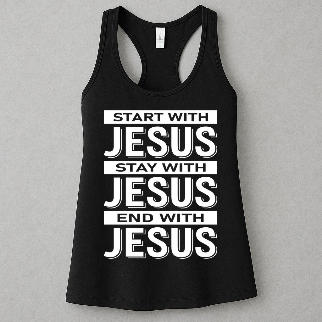 Start With Jesus Stay With End With Womens Tank Top