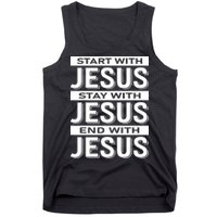 Start With Jesus Stay With End With Tank Top