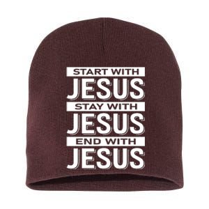 Start With Jesus Stay With End With Short Acrylic Beanie