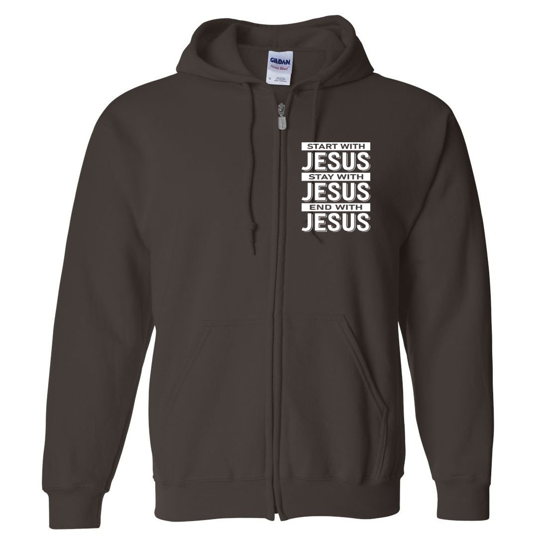Start With Jesus Stay With End With Full Zip Hoodie