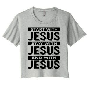 Start With Jesus Stay With End With Women's Crop Top Tee