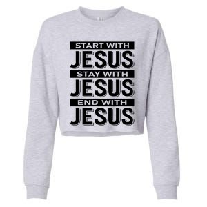 Start With Jesus Stay With End With Cropped Pullover Crew