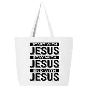 Start With Jesus Stay With End With 25L Jumbo Tote