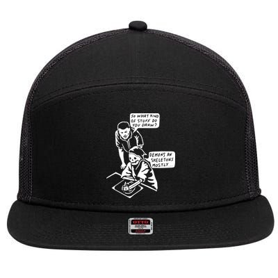 So What Kind Of Stuff Do You Draw Demons And Skeletons Mostly 7 Panel Mesh Trucker Snapback Hat
