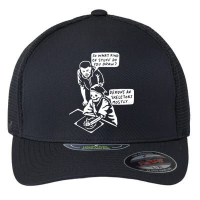 So What Kind Of Stuff Do You Draw Demons And Skeletons Mostly Flexfit Unipanel Trucker Cap