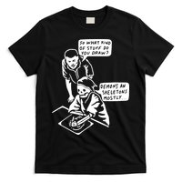 So What Kind Of Stuff Do You Draw Demons And Skeletons Mostly T-Shirt