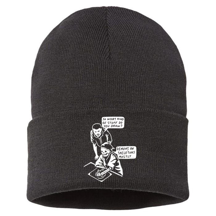 So What Kind Of Stuff Do You Draw Demons And Skeletons Mostly Sustainable Knit Beanie