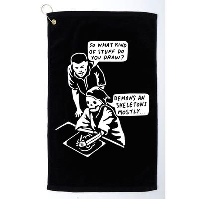 So What Kind Of Stuff Do You Draw Demons And Skeletons Mostly Golf Towel