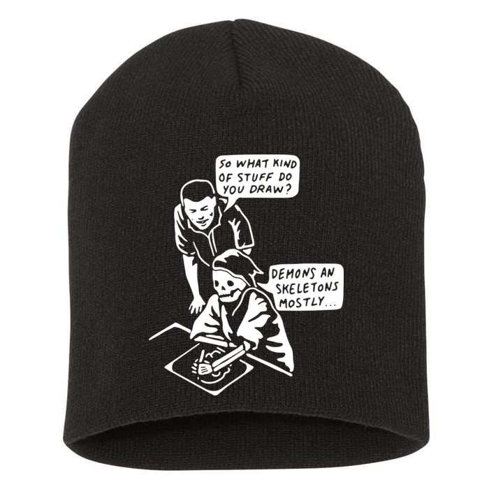 So What Kind Of Stuff Do You Draw Demons And Skeletons Mostly Short Acrylic Beanie