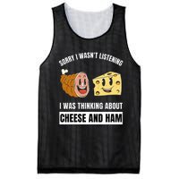 Sorry Wasn't Listening Thinking About Cheese And Ham Mesh Reversible Basketball Jersey Tank