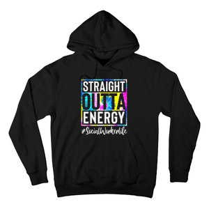 Social Worker Life Straight Outta Energy Tie Dye Hoodie