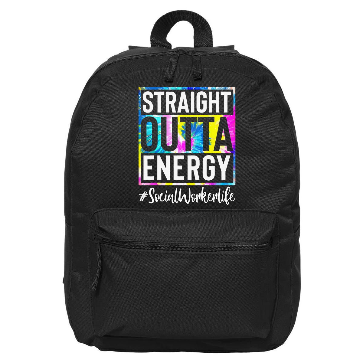 Social Worker Life Straight Outta Energy Tie Dye 16 in Basic Backpack