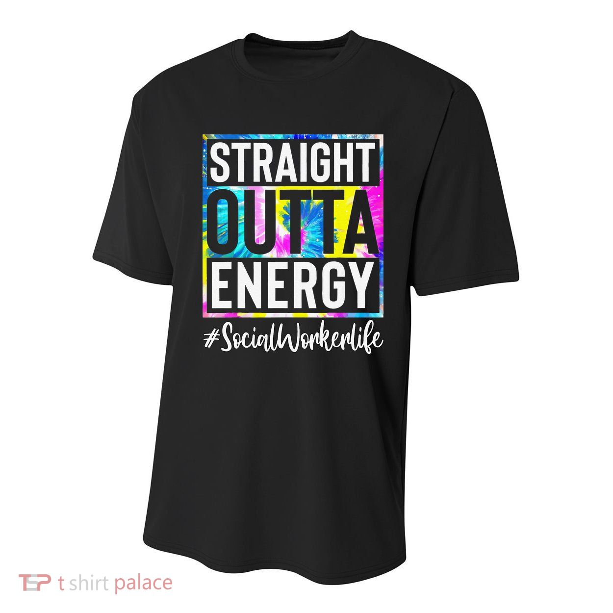Social Worker Life Straight Outta Energy Tie Dye Youth Performance Sprint T-Shirt