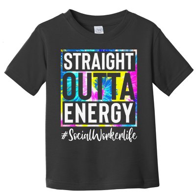 Social Worker Life Straight Outta Energy Tie Dye Toddler T-Shirt