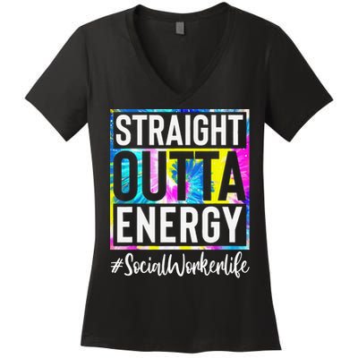 Social Worker Life Straight Outta Energy Tie Dye Women's V-Neck T-Shirt