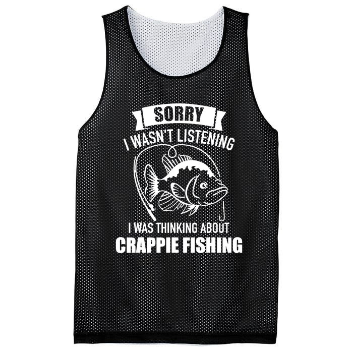 Sorry wasn't listening I was thinking about crappie fishing Mesh Reversible Basketball Jersey Tank