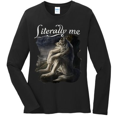 Sitting Wolf Literally Me Funny Meme Ladies Long Sleeve Shirt