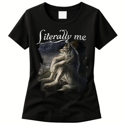 Sitting Wolf Literally Me Funny Meme Womens T-Shirt