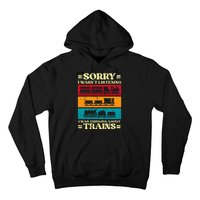 Sorry Wasnt Listening Thinking Trains Locomotive Hoodie