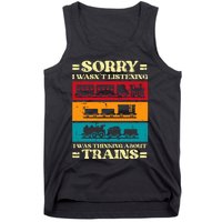 Sorry Wasnt Listening Thinking Trains Locomotive Tank Top