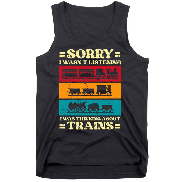 Sorry Wasnt Listening Thinking Trains Locomotive Tank Top