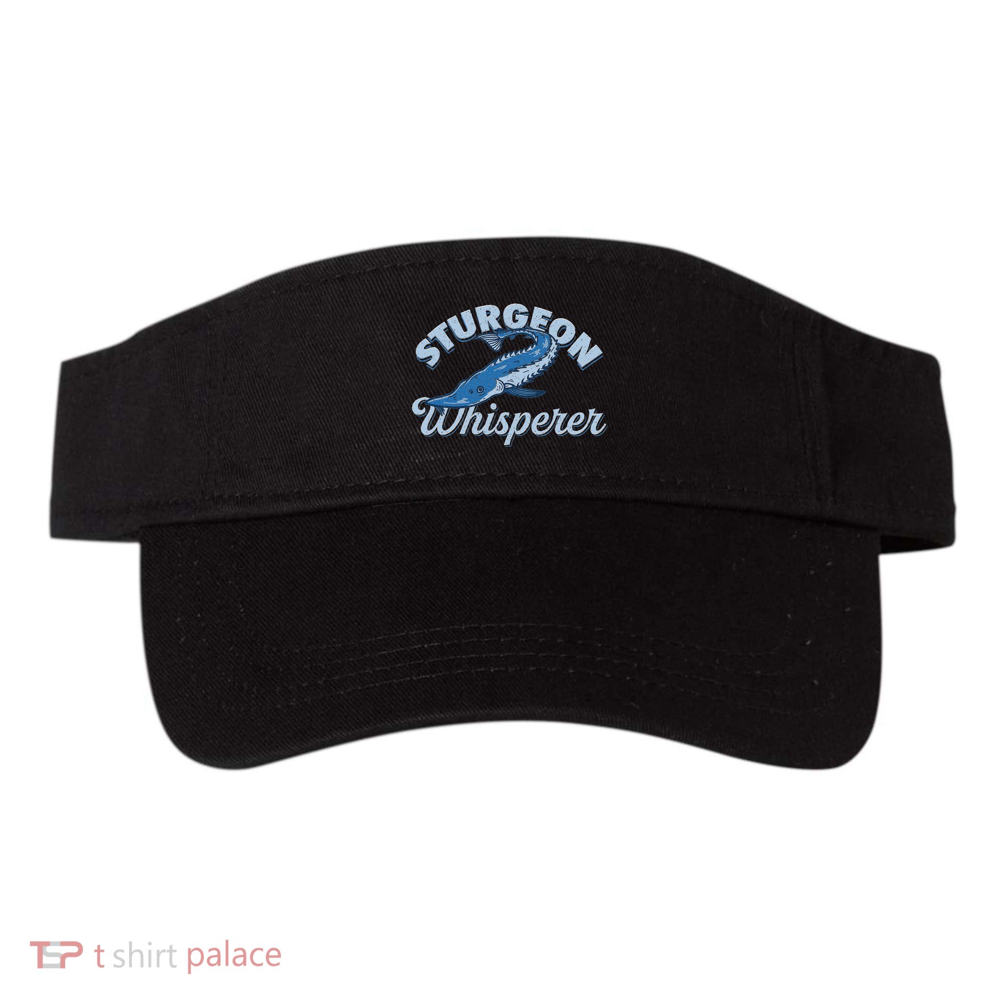 Sturgeon Whisperer Lake Life T Funny Fishing Gift Visor