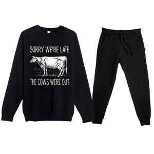 Sorry WeRe Late The Cows Were Out Funny Cow Premium Crewneck Sweatsuit Set