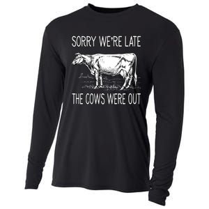 Sorry WeRe Late The Cows Were Out Funny Cow Cooling Performance Long Sleeve Crew