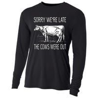 Sorry WeRe Late The Cows Were Out Funny Cow Cooling Performance Long Sleeve Crew