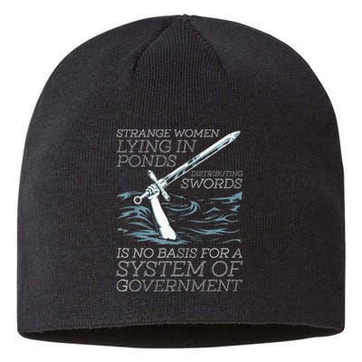 Strange Women Lying In Ponds Distributing Swords Sustainable Beanie