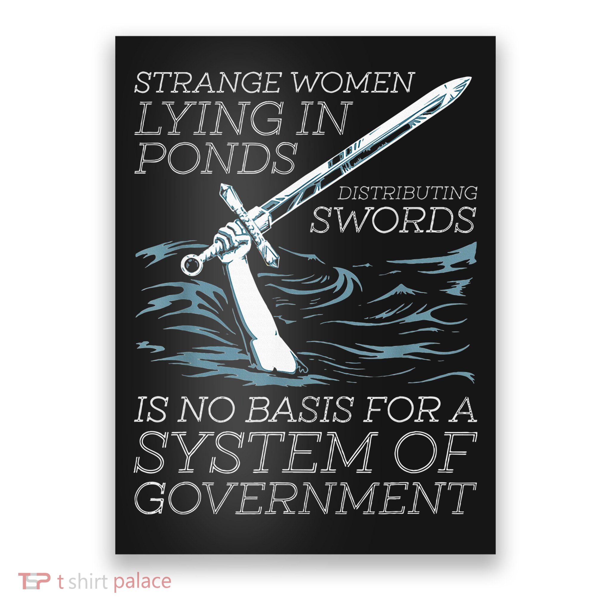 Strange Women Lying In Ponds Distributing Swords Poster