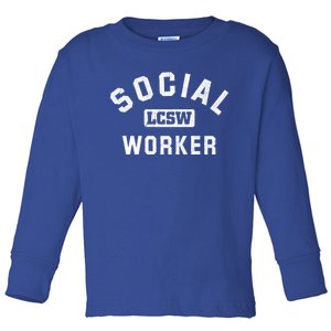 Social Worker Lcsw Social Work Month Funny Gift Cool Gift Toddler Long Sleeve Shirt