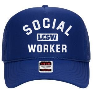 Social Worker Lcsw Social Work Month Funny Gift Cool Gift High Crown Mesh Back Trucker Hat