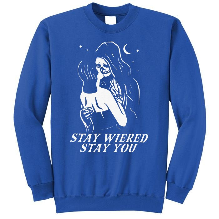 Stay Weird Lazy Halloween Costume Funny Skeleton Skull Bones Tall Sweatshirt