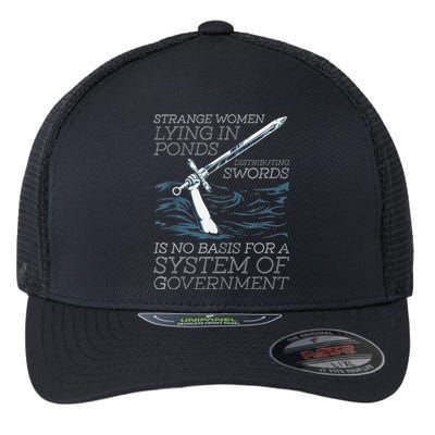 Strange Women Lying In Ponds Distributing Swords Flexfit Unipanel Trucker Cap