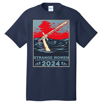 Strange Women Lying In Ponds 2024 Tall T-Shirt