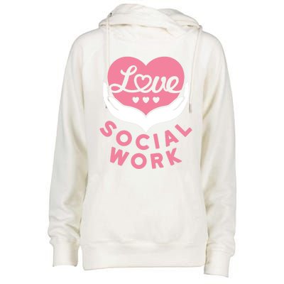 Social Worker Love Social Work Lcsw Heart Gift Funny Gift Womens Funnel Neck Pullover Hood