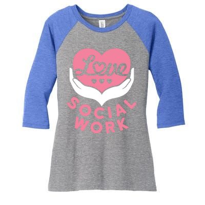 Social Worker Love Social Work Lcsw Heart Gift Funny Gift Women's Tri-Blend 3/4-Sleeve Raglan Shirt