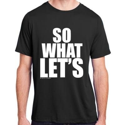 So What LetS Nu Metal Agenda Adult ChromaSoft Performance T-Shirt