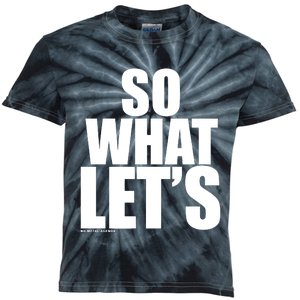 So What LetS Nu Metal Agenda Kids Tie-Dye T-Shirt