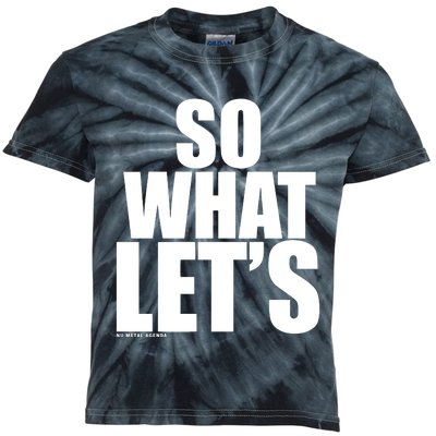 So What LetS Nu Metal Agenda Kids Tie-Dye T-Shirt